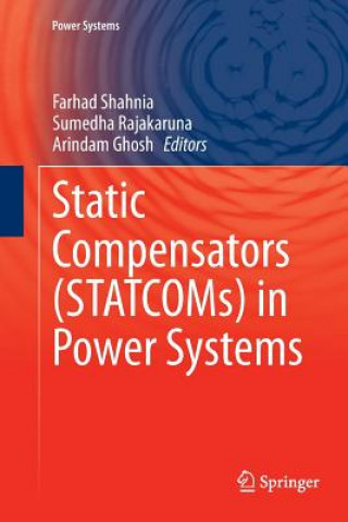 Kniha Static Compensators (STATCOMs) in Power Systems Arindam Ghosh