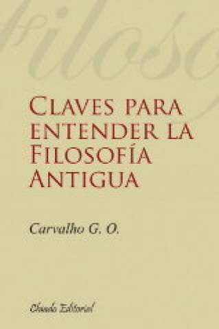 Könyv CLAVES PARA ENTENDER LA FILOSOFÍA ANTIGUA 