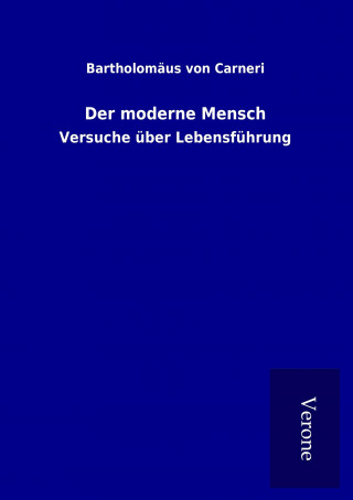 Βιβλίο Der moderne Mensch Bartholomäus von Carneri