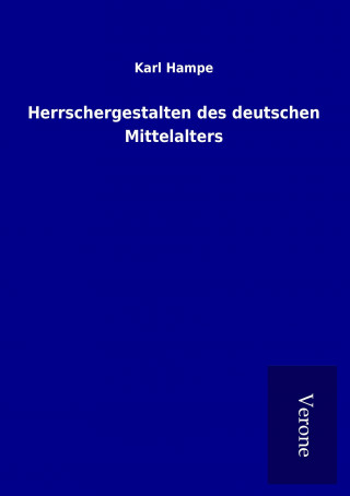 Carte Herrschergestalten des deutschen Mittelalters Karl Hampe