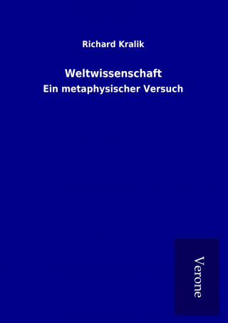 Livre Weltwissenschaft Richard Kralik