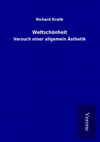 Kniha Weltschönheit Richard Kralik