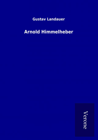 Könyv Arnold Himmelheber Gustav Landauer