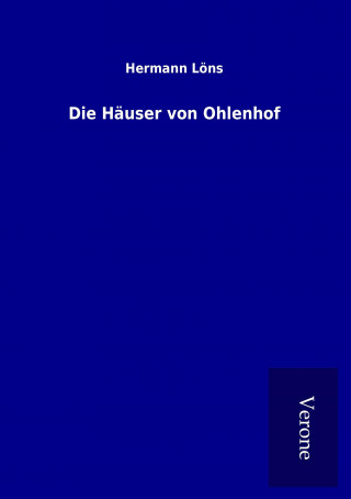 Книга Die Häuser von Ohlenhof Hermann Löns