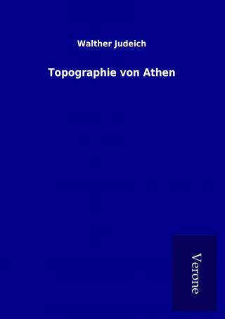 Buch Topographie von Athen Walther Judeich