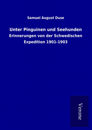 Kniha Unter Pinguinen und Seehunden Samuel August Duse