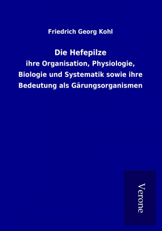 Buch Die Hefepilze Friedrich Georg Kohl