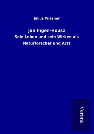 Kniha Jan Ingen-Housz Julius Wiesner