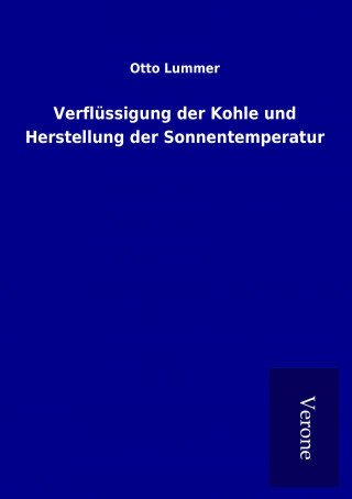 Carte Verflüssigung der Kohle und Herstellung der Sonnentemperatur Otto Lummer