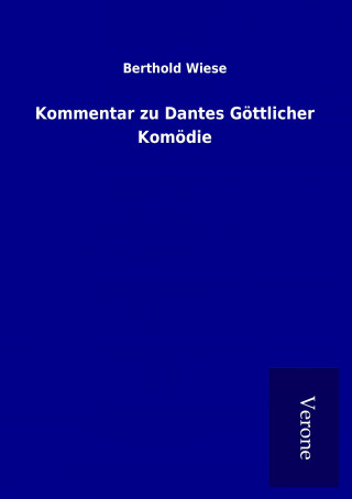 Книга Kommentar zu Dantes Göttlicher Komödie Berthold Wiese