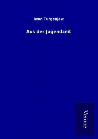 Книга Aus der Jugendzeit Iwan Turgenjew