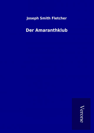 Book Der Amaranthklub Joseph Smith Fletcher