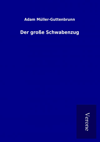 Książka Der große Schwabenzug Adam Müller-Guttenbrunn