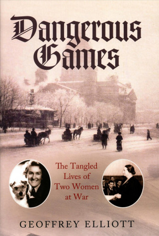 Kniha Dangerous Games Geoffrey Elliott