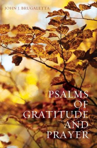 Kniha Psalms of Gratitude and Prayer John J. Brugaletta