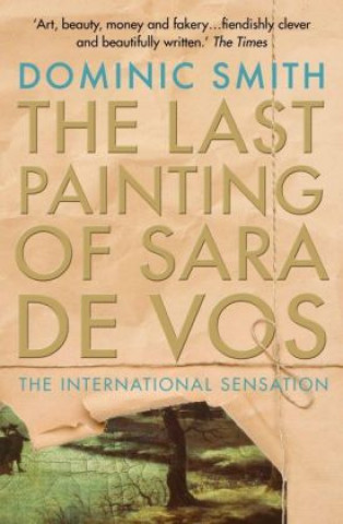 Könyv Last Painting of Sara de Vos Dominic Smith