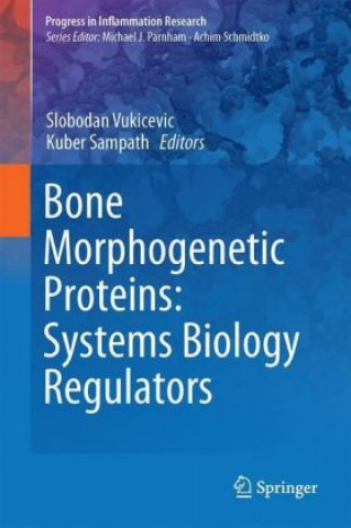 Könyv Bone Morphogenetic Proteins: Systems Biology Regulators Slobodan Vukicevic