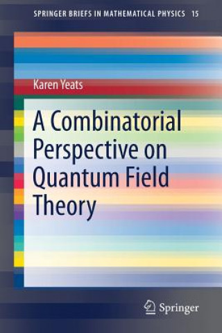 Carte Combinatorial Perspective on Quantum Field Theory Karen Yeats