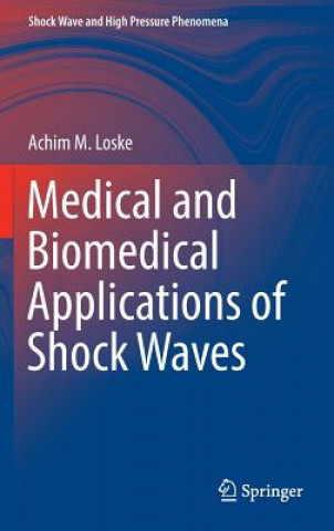 Carte Medical and Biomedical Applications of Shock Waves Achim M. Loske