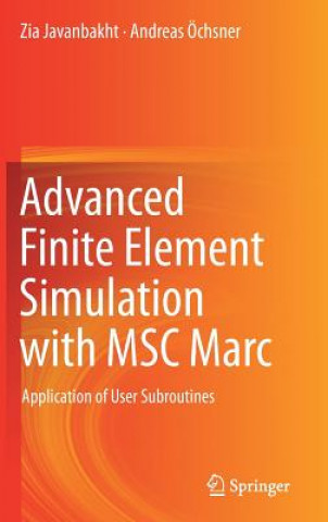 Książka Advanced Finite Element Simulation with MSC Marc Zia Javanbakht