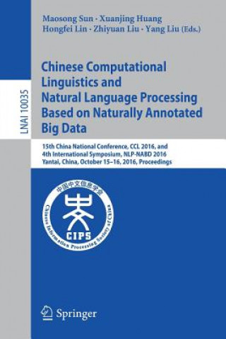 Carte Chinese Computational Linguistics and Natural Language Processing Based on Naturally Annotated Big Data Maosong Sun