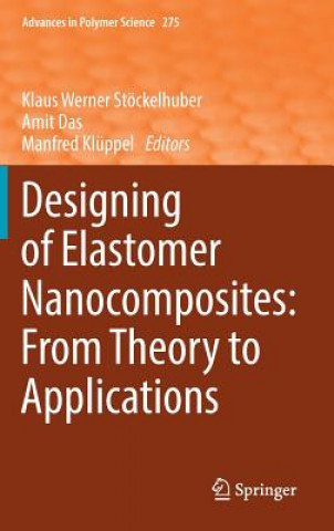 Könyv Designing of Elastomer Nanocomposites: From Theory to Applications Klaus Werner Stöckelhuber