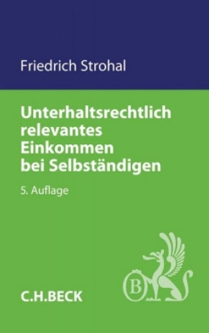 Buch Unterhaltsrechtlich relevantes Einkommen bei Selbständigen Friedrich Strohal