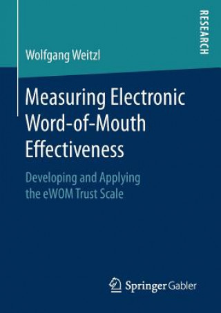 Książka Measuring Electronic Word-of-Mouth Effectiveness Wolfgang Weitzl