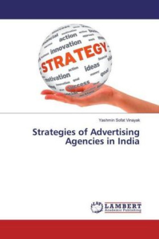 Könyv Strategies of Advertising Agencies in India Yashmin Sofat Vinayak