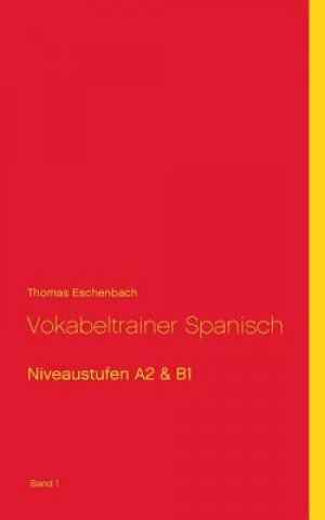 Kniha Vokabeltrainer Spanisch Thomas Eschenbach