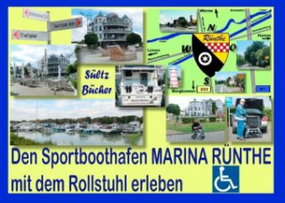 Könyv Den Sportboothafen Marina Rünthe mit dem Rollstuhl erleben Renate Sültz