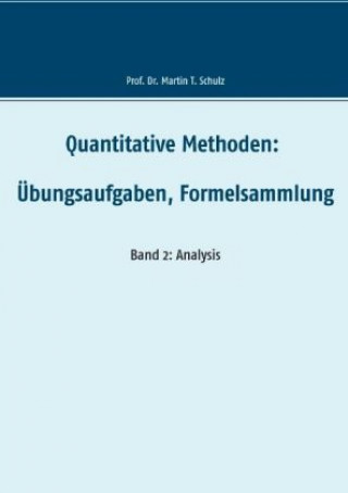 Könyv Quantitative Methoden - Übungsaufgaben, Formelsammlung Martin Schulz