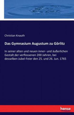 Carte Gymnasium Augustum zu Goerlitz Christian Knauth