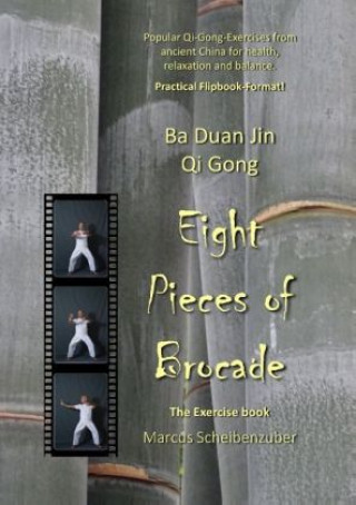 Libro Ba Duan Jin Qi Gong - Eight Pieces of Brocade Marcus Scheibenzuber