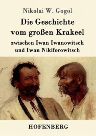 Carte Geschichte vom grossen Krakeel zwischen Iwan Iwanowitsch und Iwan Nikiforowitsch Nikolai W. Gogol
