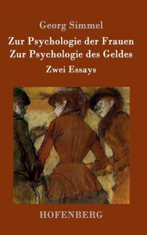 Könyv Zur Psychologie der Frauen / Zur Psychologie des Geldes Georg Simmel