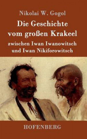 Book Geschichte vom grossen Krakeel zwischen Iwan Iwanowitsch und Iwan Nikiforowitsch Nikolai W. Gogol