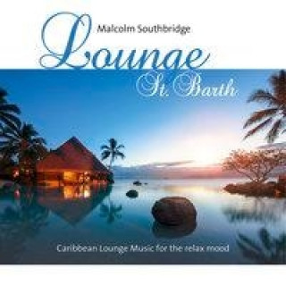 Audio Lounge St. Barth, Audio-CD Malcolm Southbridge