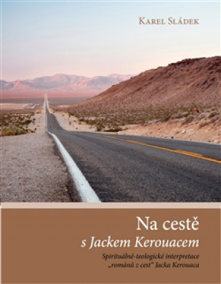 Kniha Na cestě s Jackem Kerouacem Karel Sládek