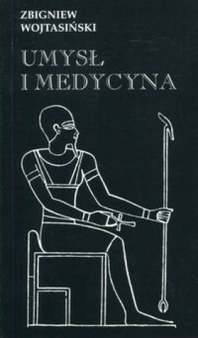 Buch Umysl i medycyna Zbigniew Wojtasinski