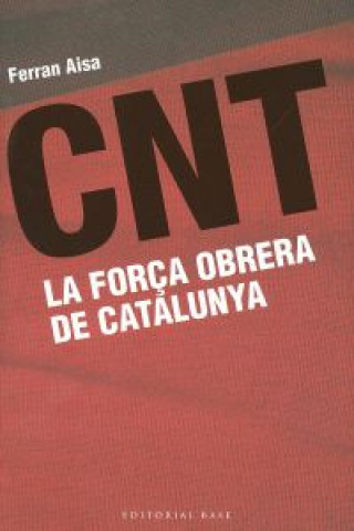 Buch CNT: La força obrera de Catalunya 