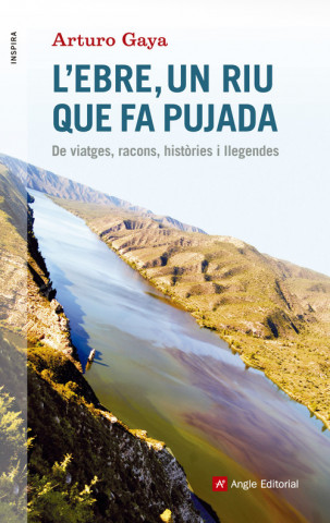 Buch L'Ebre, un riu que fa pujada ARTURO GAYA