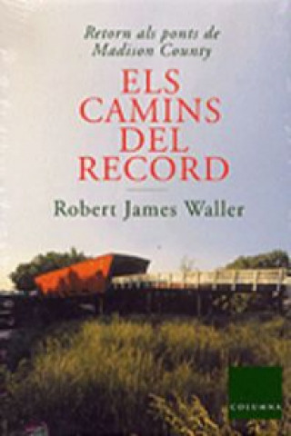 Carte ELS CAMINS DEL RECORD ROBERT JAMES WALLER