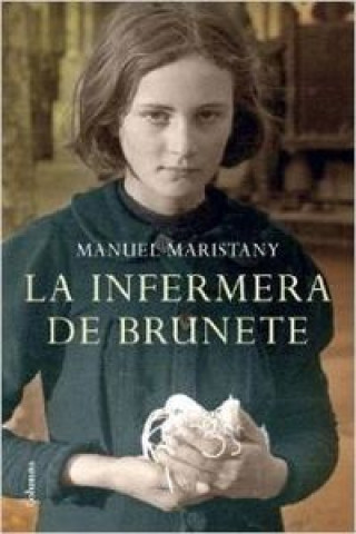 Книга La infermera de Brunete Manuel Maristany