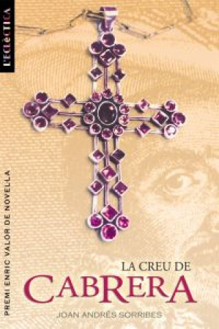 Livre La creu de Cabrera JOAN ANDRES SORRIBES