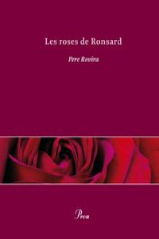 Książka Les roses de Ronsard PERE ROVIRA