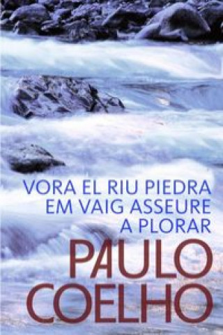 Książka Vora el riu Piedra em vaig asseure a plorar Paulo Coelho