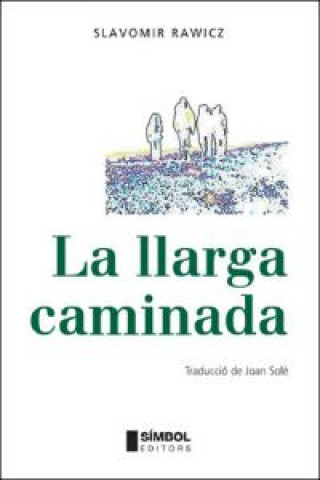 Книга La llarga caminada Slavomir Rawicz