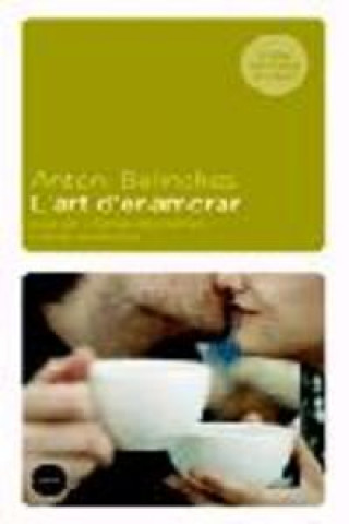 Kniha L'art d'enamorar : guia per a homes desorientats i dones decebudes Antoni Bolinches