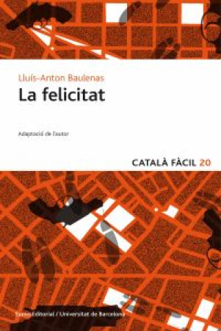 Книга La felicitat : Adaptació CF Lluís-Anton Baulenas